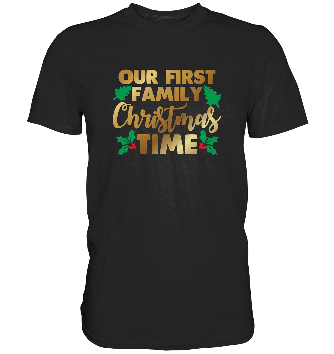 Our first christmas as a family - Premium Shirt